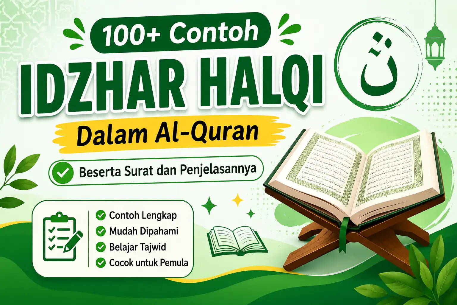 100+ Contoh Idzhar Halqi dalam Al-Quran Beserta Surat dan Penjelasannya
