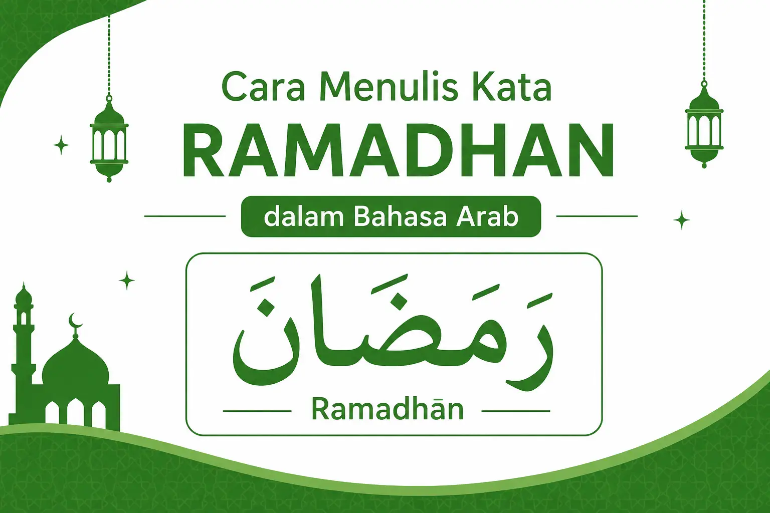Cara Menulis Kata Ramadhan dalam Bahasa Arab