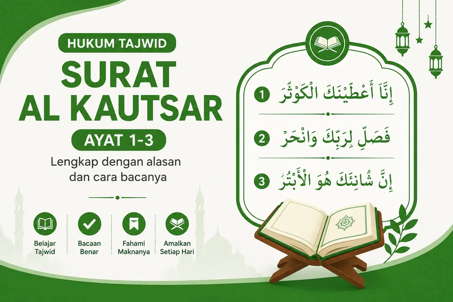 Hukum Tajwid Surat Al Kautsar Ayat 1-3 Lengkap Beserta Penjelasan dan Cara Membacanya