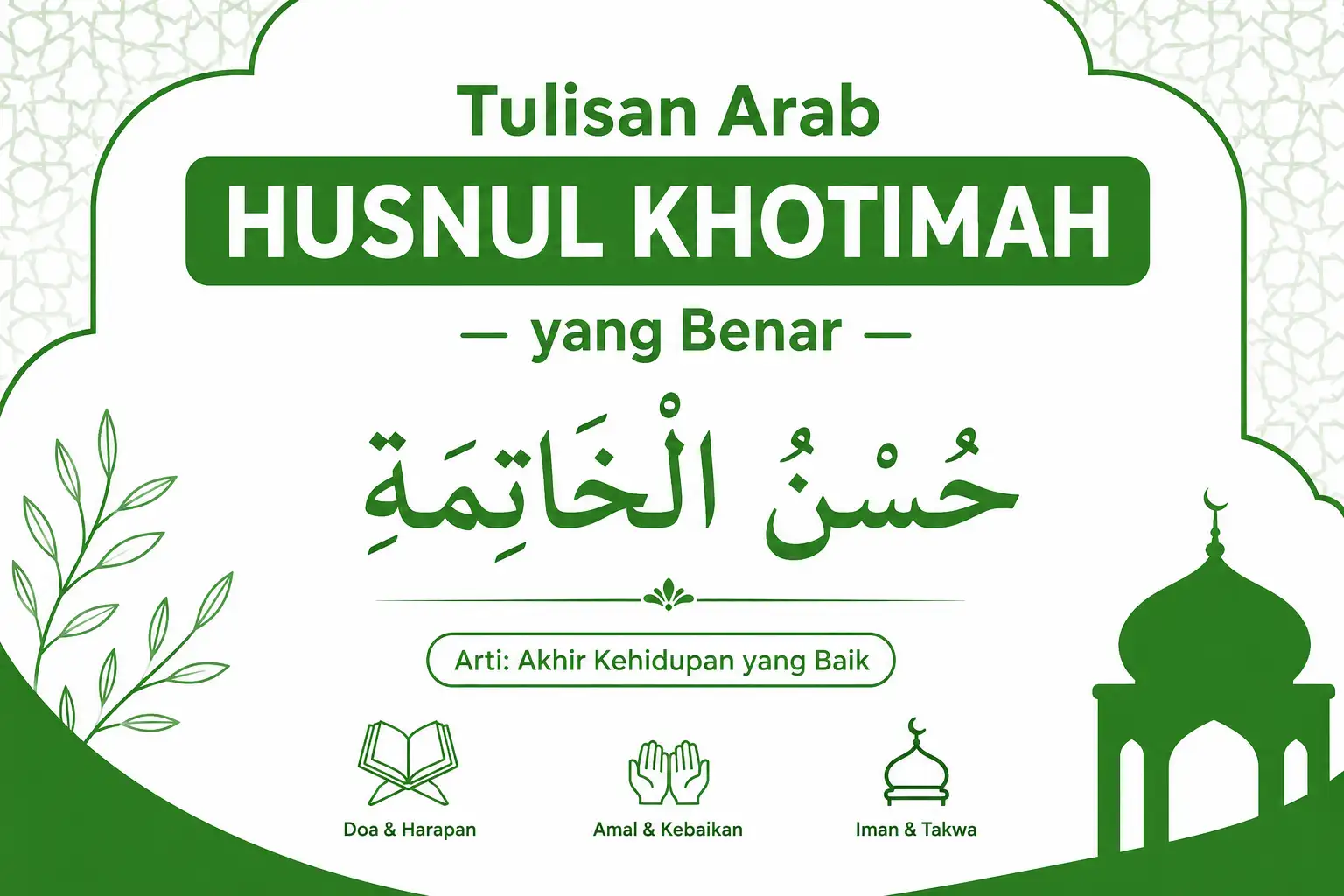 Tulisan Arab Husnul Khotimah yang Benar